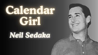 Neil Sedaka  Calendar Girl 1961 with Lyrics [upl. by Myrta]