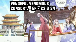 Vengeful Venomous Consort  Ep 23 amp 24  Eng MangaComic [upl. by Valsimot]