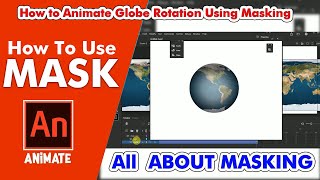 Adobe AnimateBeginners Tutorial Create a Mask in Adobe AnimateAll about masking  Animate a Globe [upl. by Annauqal]