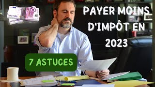 Comment Payer Moins dImpôt en 2023  7 Astuces à Connaître💡 [upl. by Williamsen]