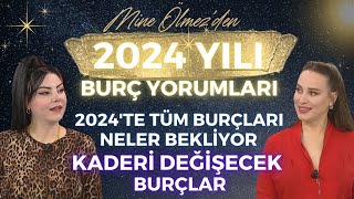 Mine Ölmezden 2024 Yılı Burç Yorumu 2024te Tüm Burçları Neler Bekliyor Kaderi Değişecek Burçlar [upl. by Gwenneth]