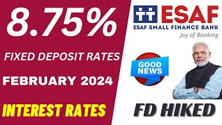 ESAF Small Finance Banks Fixed deposit interest ratesFebruary 2024Get upto 875 interest rates [upl. by Saibot]