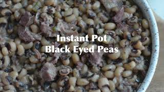 Instant Pot Black Eyed Peas [upl. by Merrily]