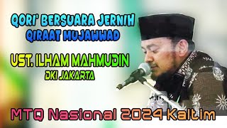 Suara Jernih  UST ILHAM MAHMUDIN DKI Jakarta  Qiraat Mujawwad [upl. by Lozar315]