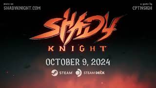 Shady Knight  Official Release Date Trailer [upl. by Lanae]