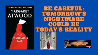 The Handmaid’s Tale – Tomorrow’s Nightmare Today’s Warning by Margaret Atwood  Book Summary [upl. by Dixil]