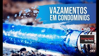 Vazamentos em Condomínios [upl. by Leake]