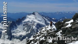 Alpinisme  Dent Blanche  4357 m  Arête Sud [upl. by Mad550]