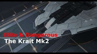 The Krait Mk2 Elite Dangerous [upl. by Alpers]