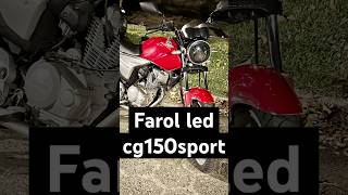 Farol Led na CG 150 Sport Deixe sua dúvida nos comentários  cg 150 cg160 cg150 honda sport [upl. by Nojid]