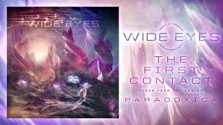 Wide Eyes  The First Contact OFFICIAL HD SINGLE [upl. by Aleehs]