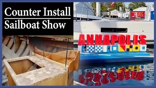 Counter Install amp Annapolis Sailboat Show—Episode 185—Acorn to Arabella Journey of a Wooden Boat [upl. by Catharina]