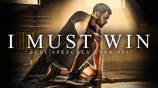 Best Motivational Speech Compilation EVER 31  I MUST WIN  30Minutes of the Best Motivation [upl. by Mloc]