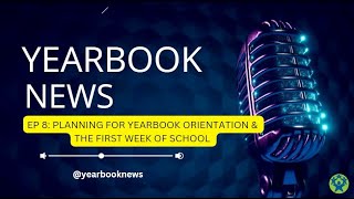 Planning for yearbook orientation amp the first week of school [upl. by Fabyola]