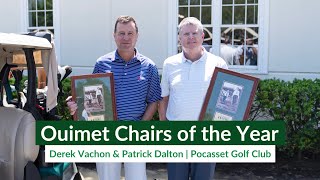 2024 Ouimet Chairs of the Year Derek Vachon and Patrick Dalton of Pocasset Golf Club [upl. by Mazur883]