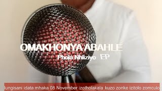 mhlaka 8 November iyeza EP yenu niyiphiwa OMAKHONYA ABAHLE [upl. by Samalla108]