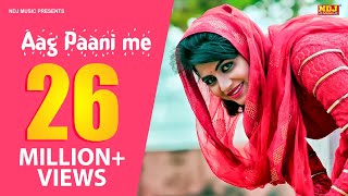 Aag Paani Me Official  Sonika Singh Ombir Dhanana  Latest Haryanvi Songs Haryanavi 2019  NDJ [upl. by Maren]