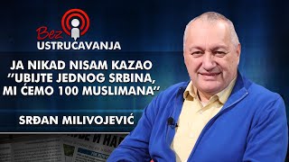 Srđan Milivojević  Ja nikad nisam kazao ’’Ubijte jednog Srbina mi ćemo 100 muslimana’’ [upl. by Attenhoj]