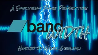 Bandwidth  Broadcast 3  October 3 2024 [upl. by Cassidy57]