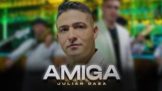 Julian Daza  AMIGA Video Oficial [upl. by Adnohsed]