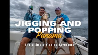 Jigging and Popping Panama with Panfishing Adventure Lodge [upl. by Malkin]