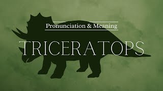 How to Pronounce Triceratops  British Pronunciation amp Meaning [upl. by Pinckney]