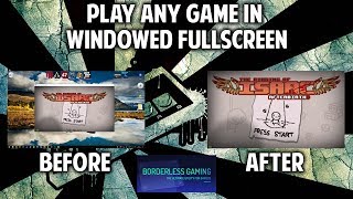 How to play any game in Windowed FullscreenBorderless Window mode using Borderless Gaming [upl. by Schaumberger]