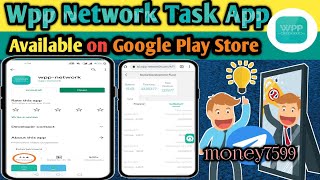 WPP network task app  application available on Google Play Store genuine task app  dont miss [upl. by Joscelin219]