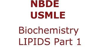 Lipids Part 1  NBDEUSMLE  Biochemistry [upl. by Nork]