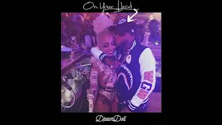 DREAMDOLL quotOn Your Headquot TORY LANEZ DISS [upl. by Kelam]