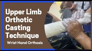 Casting Upper Limb Orthosis WHO [upl. by Occor337]