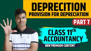 Provision for depreciation account Class 11 depreciation Part 7  Concept amp questions in easy way [upl. by Shirberg]