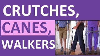 Crutches Canes and Walkers Nursing NCLEX Assistive Devices Review [upl. by Greer]