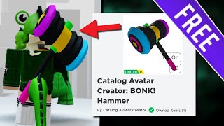 Nhanh Chóng Lấy Vật Phẩm LIMITED quotBONK Hammerquot FREE Từ Game Catalog Avatar Creator  ROBLOX [upl. by Hannahsohs904]