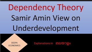 Samir Amin Dependency Theory  malayalam [upl. by Ledeen870]