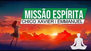 Missão espirita  Chico Xavier  Emmanuel [upl. by Annoynek]