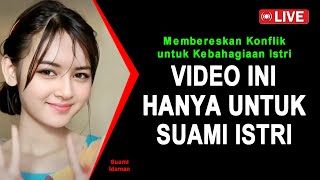 JANGAN NONTON INI JIKA BELUM SUAMI ISTRI 🔴 Rahasia Membereskan Konflik untuk Kebahagiaan Istri [upl. by Anaigroeg]