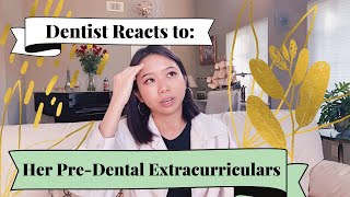 Dentist Critiques her PreDental Extracurriculars [upl. by Leticia]