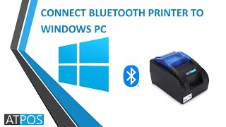 Connect Atpos Bluetooth Printer to Windows PC Laptop  Wireless Desktop Thermal Printing [upl. by Amalita]