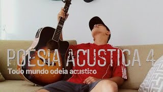 Poesia acústica 4  Todo mundo odeia acústico COMPLETO Cover  Vini Monteiro [upl. by Isnyl]