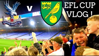 EFL CUP PALACE V NORWICH 270824 VLOG [upl. by Plossl]