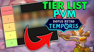 MA TIER LIST PVM TEMPORIS RETRO ► DOFUS RETRO TEMPORIS [upl. by Philina]