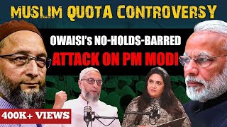 EP167  2024 LS Polls Muslim Quota War Razakars Madhavi Latha amp UCC Ft Asaduddin Owaisi [upl. by Clower]