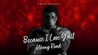 Kevo Muney  Wrong Road Official Audio [upl. by Moya]