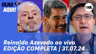 Reinaldo Azevedo ao vivo Reação de Lula sobre Venezuela morte de líder do Hamas e Olha Aqui [upl. by Andel196]