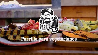 Parrilla vegetariana por El Parrillada [upl. by Einafats]