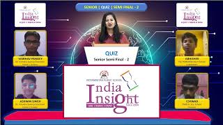 Senior Quiz  Semi Final 2  India Insight 2324 [upl. by Arliene278]