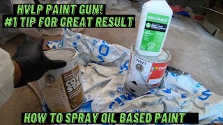 How to Spray Oil Based Enamel Paint With A HVLP Spray Paint Gun At Home  DIY [upl. by Airednaxela]