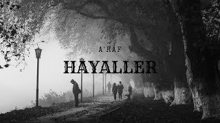 ARÂF  Hayaller [upl. by Annyrb938]