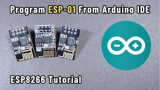 How to Program ESP01 From Arduino IDE  ESP01 Tutorial  ESP8266 Tutorial [upl. by Rangel]